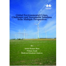 Global Environmental Crises, Challenges and Sustainable Solutions from Multiple Perspectives
